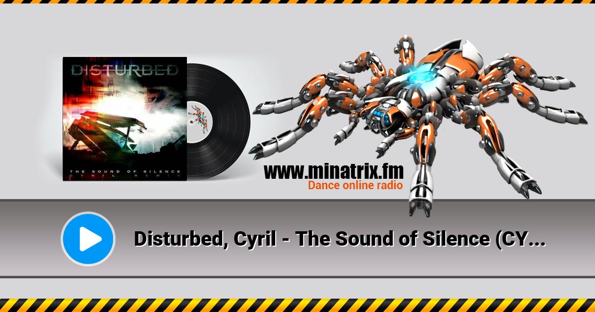 Disturbed, Cyril - The Sound of Silence (CYRIL Remix)  