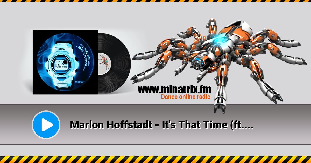 Marlon Hoffstadt - It's That Time (ft. DJ Daddy Trance)  