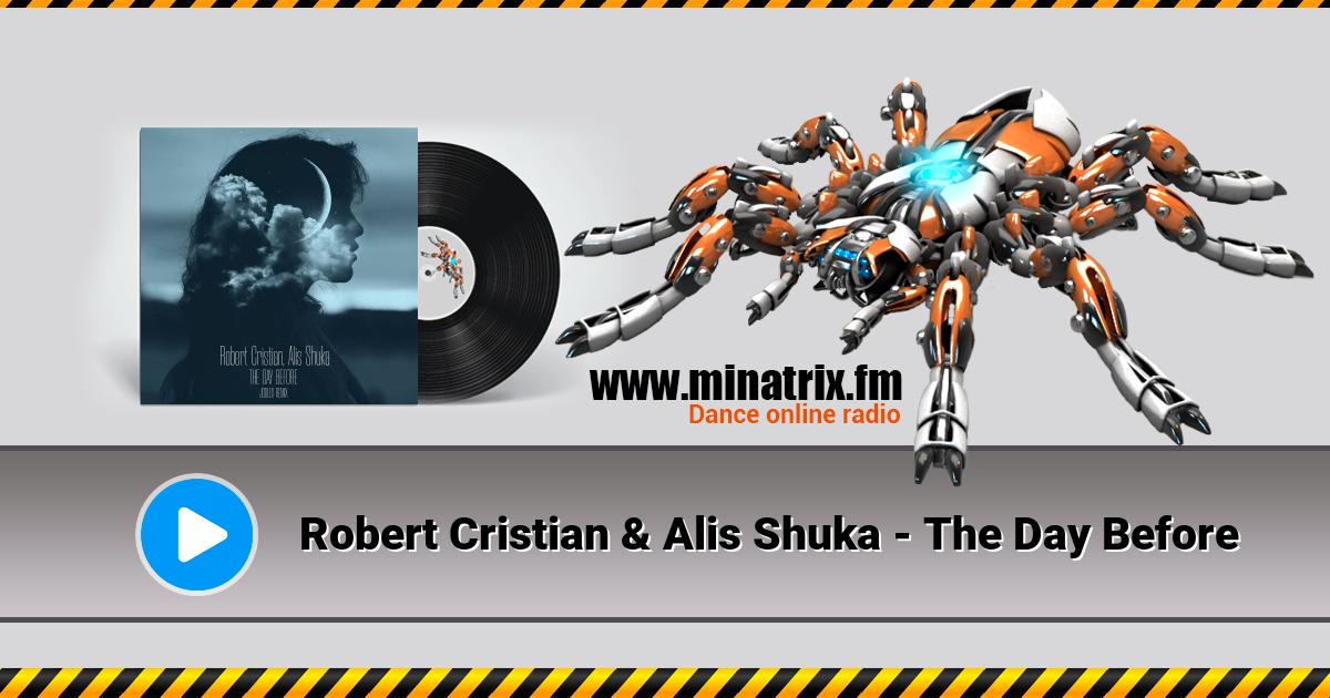 Robert Cristian & Alis Shuka - The Day Before  