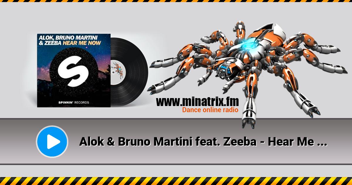 Alok & Bruno Martini feat. Zeeba - Hear Me Now (Original Mix)  