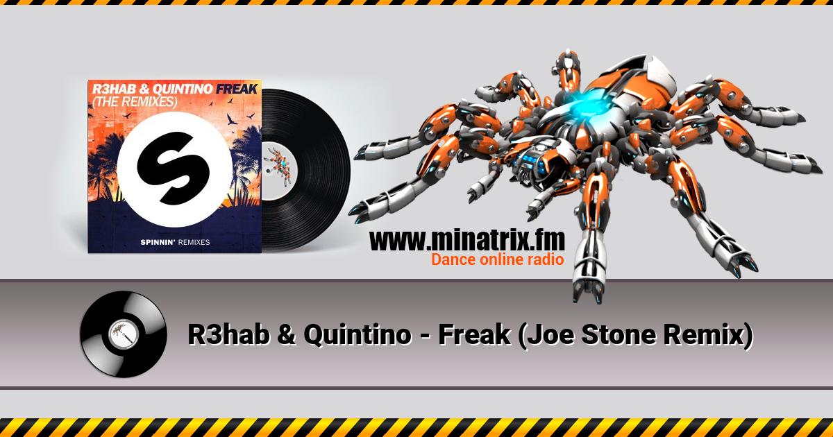 R3hab & Quintino - Freak (Joe Stone Remix)  