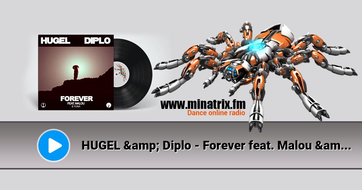 HUGEL & Diplo - Forever feat. Malou & Yuna (Extended Mix)  