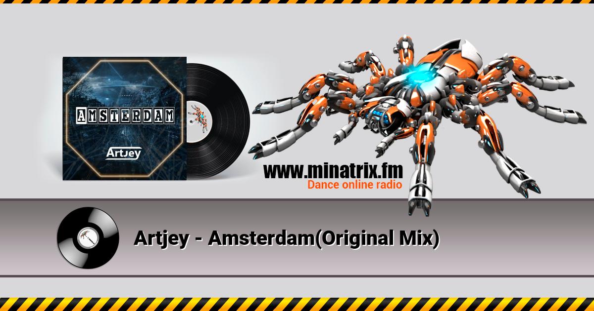 Artjey - Amsterdam (Original Mix)  