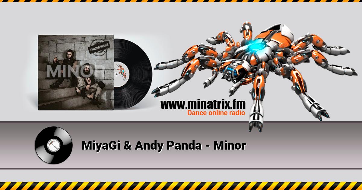 MiyaGi & Andy Panda - Minor  