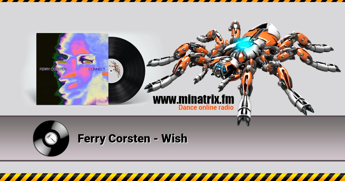 Ferry Corsten - Wish  