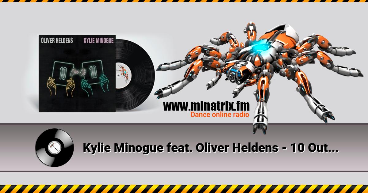 Kylie Minogue feat. Oliver Heldens - 10 Out Of 10  