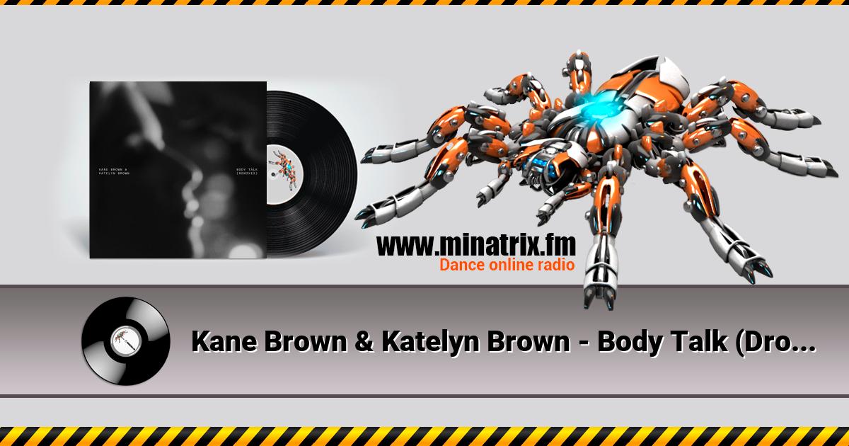 Kane Brown & Katelyn Brown - Body Talk (Drove Remix)  