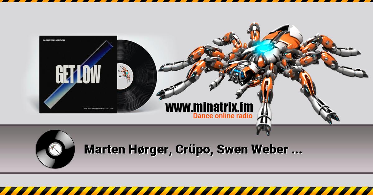 Marten Hørger, Crüpo, Swen Weber - Get Low (feat. Stush)  