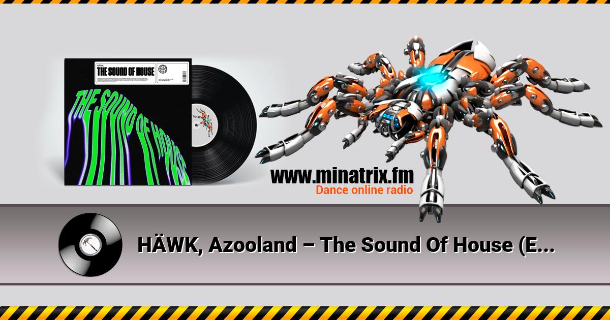 HÄWK, Azooland - The Sound Of House (Extended Mix)  