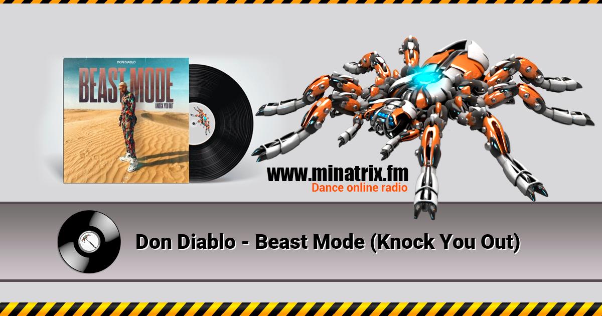 Don Diablo - Beast Mode (Knock You Out)  