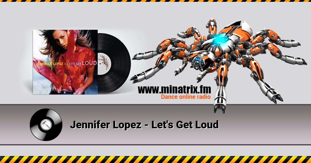 Jennifer Lopez - Let's Get Loud  