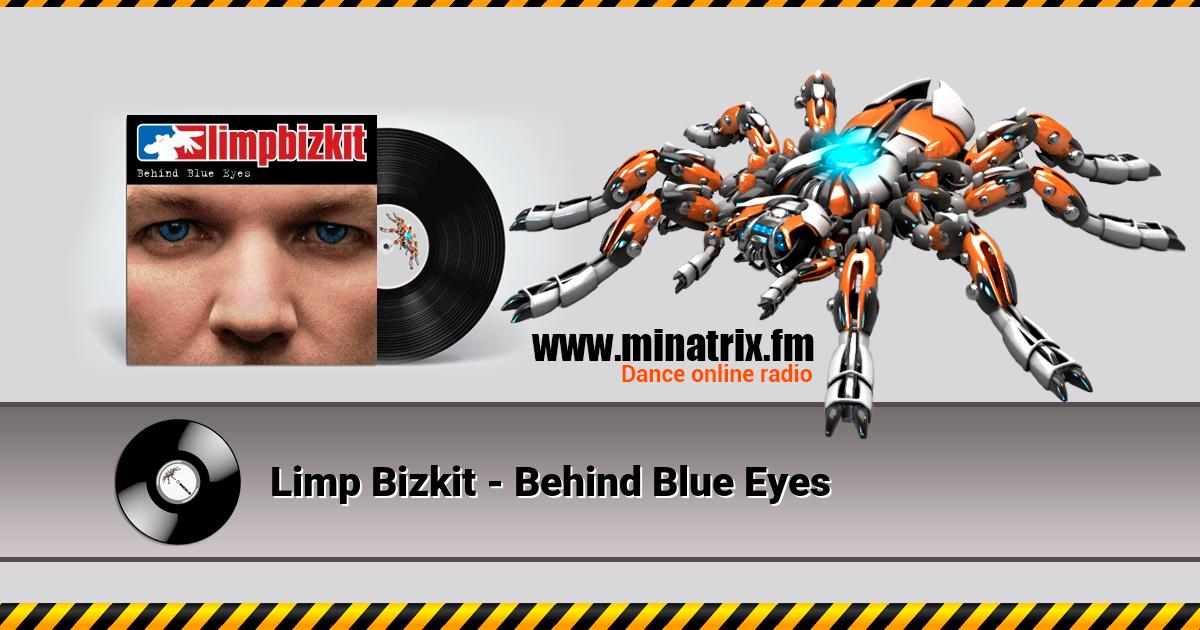 Limp Bizkit - Behind Blue Eyes  