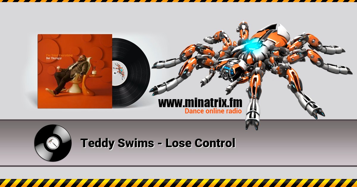 Teddy Swims - Lose Control  