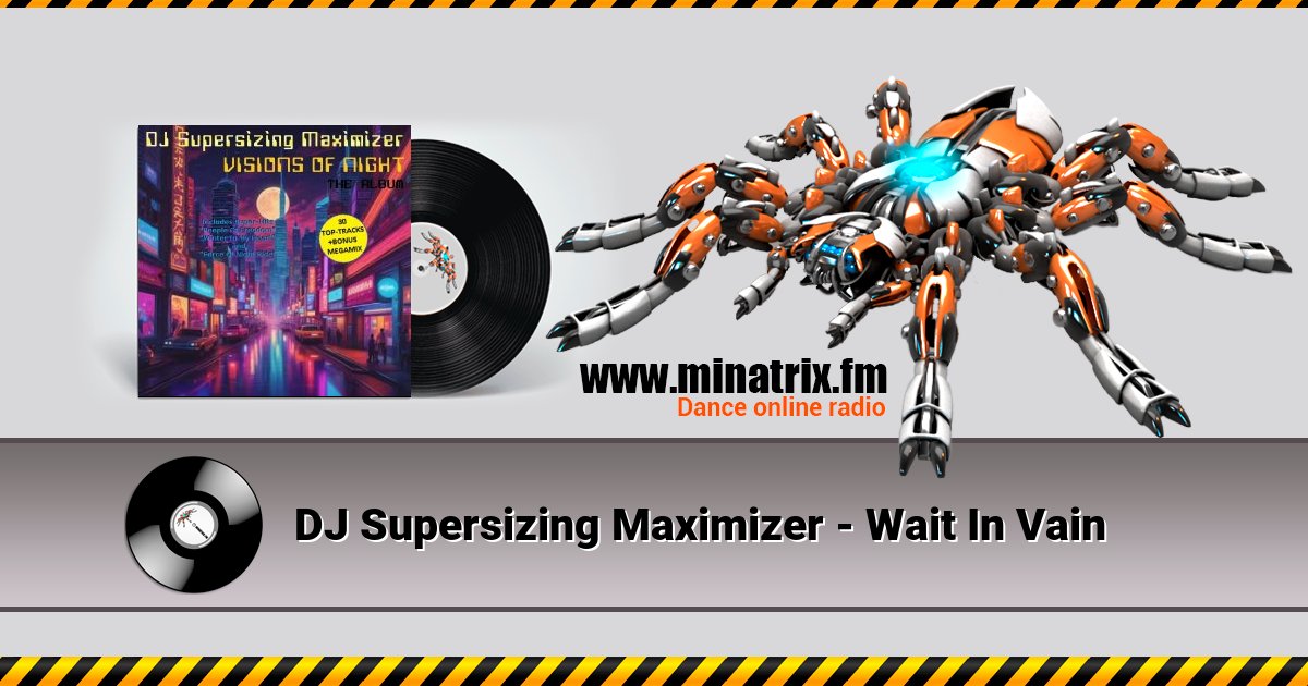 DJ Supersizing Maximizer - Wait In Vain  