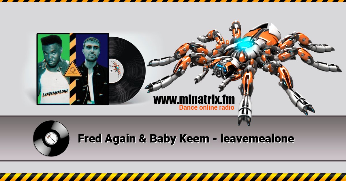 Fred Again & Baby Keem - leavemealone  