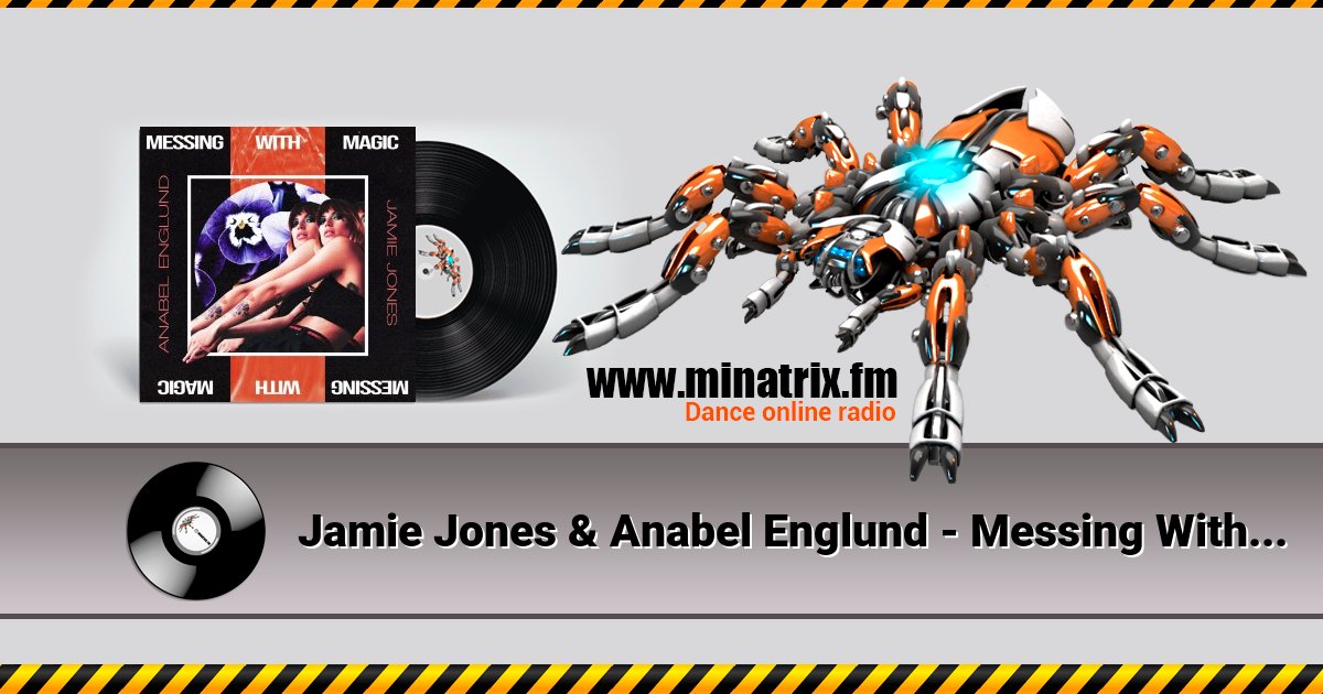 Jamie Jones & Anabel Englund - Messing With Magic  