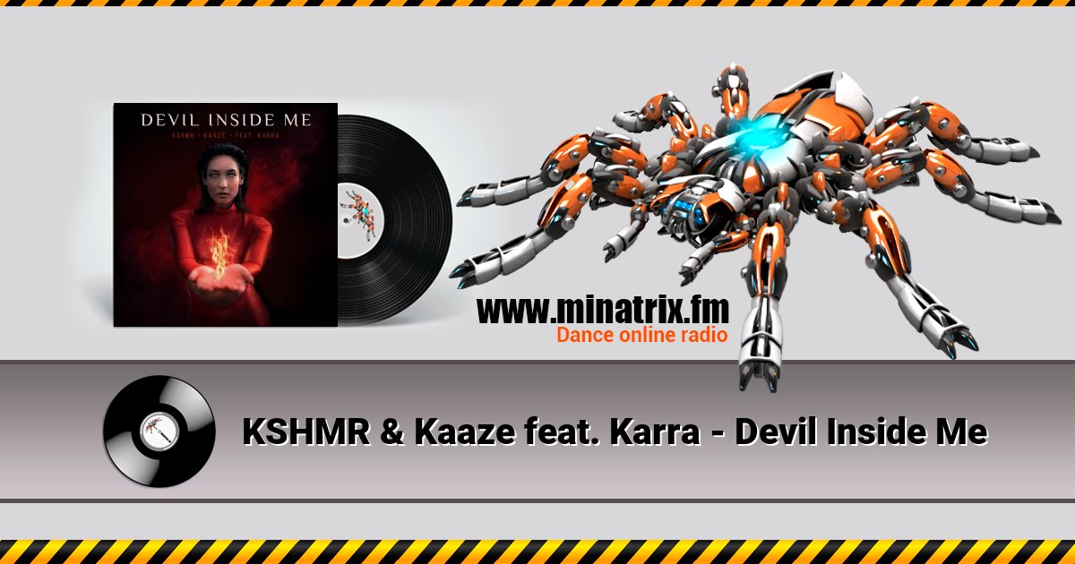 KSHMR & Kaaze feat. Karra - Devil Inside Me  