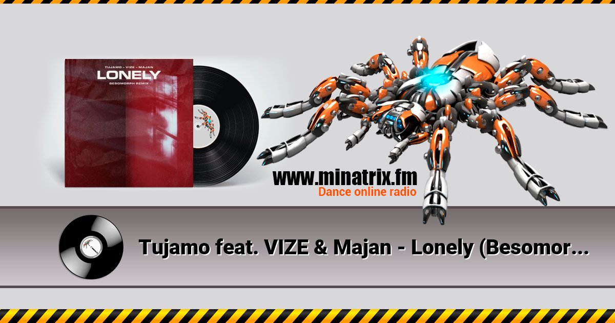 Tujamo feat. VIZE & Majan - Lonely (Besomorph Remix)  