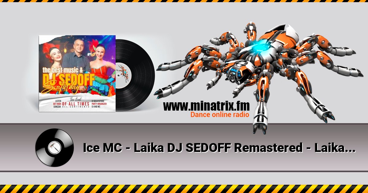 Ice MC - Laika DJ SEDOFF Remastered  