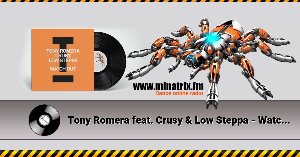 Tony Romera feat. Crusy & Low Steppa - Watch Out  