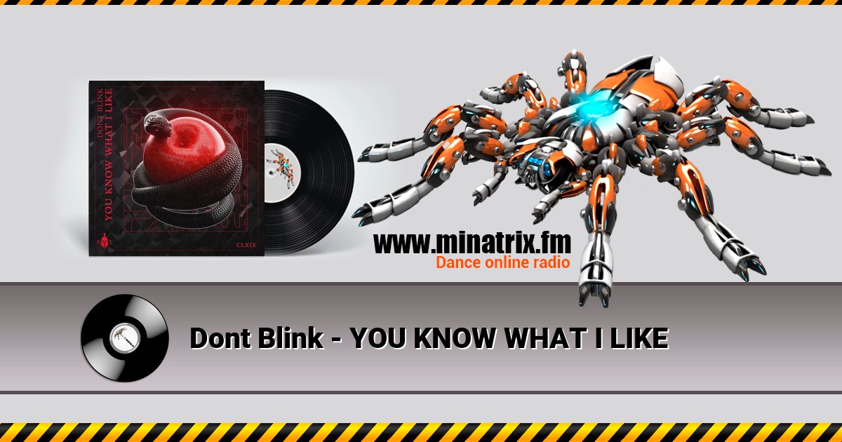 Dont Blink - YOU KNOW WHAT I LIKE  