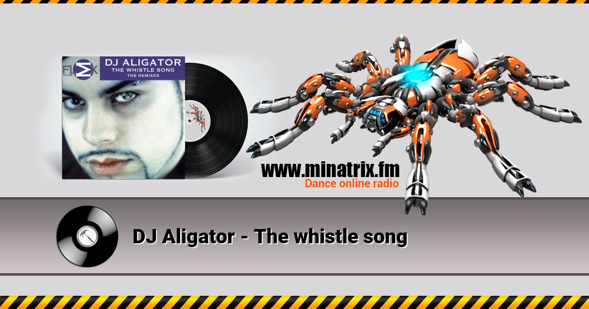 DJ Aligator - The whistle song  