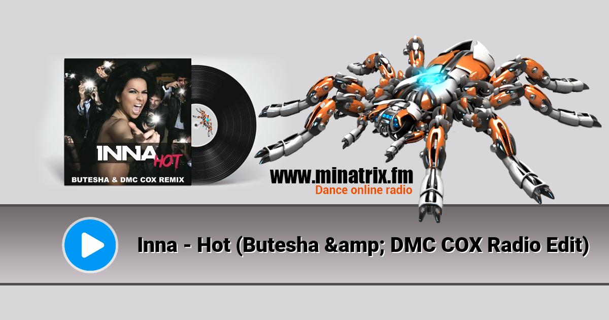 Inna - Hot (Butesha & DMC COX Radio Edit)  