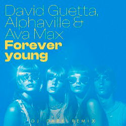 David Guetta, Alphaville & Ava Max - Forever Young (Dj Dark Remix) [Extended]