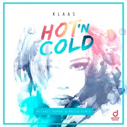 Klaas - Hot N Cold (Michael Roman & Mazza Remix)