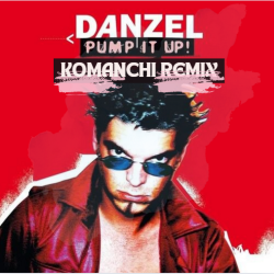 Danzel - Pump It Up (Komanchi Remix)