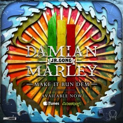 Skrillex & Damian "Jr. Gong" Marley - Make It Bun Dem