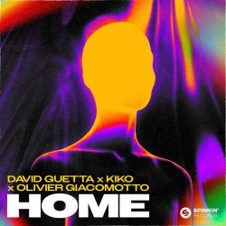 David Guetta & Kiko & Olivier Giacomotto - Home