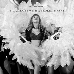 Taylor Swift - I Can Do It With A Broken Heart