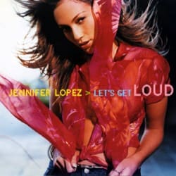 Jennifer Lopez - Let's Get Loud