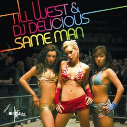 Till West & DJ Delicious - Same Man