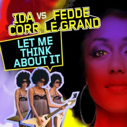 Ida Corr & Fedde Le Grand - Let Me Think About It