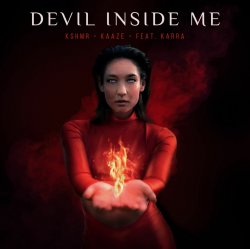 KSHMR & Kaaze feat. Karra - Devil Inside Me